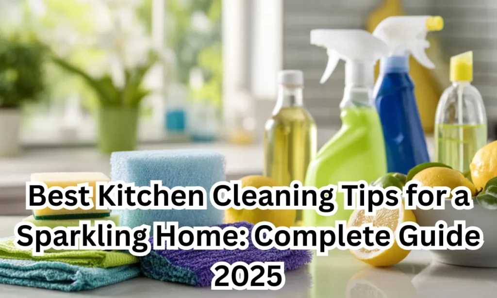 Best Kitchen Cleaning Tips for a Sparkling Home