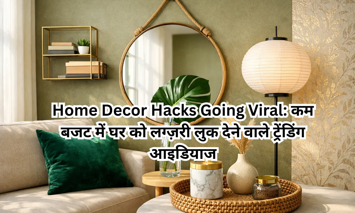 Home Decor Hacks Going Viral