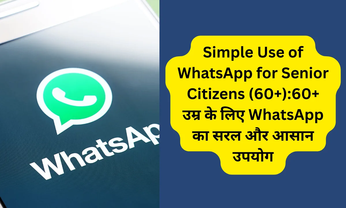 Simple Use of WhatsApp for Senior Citizens
