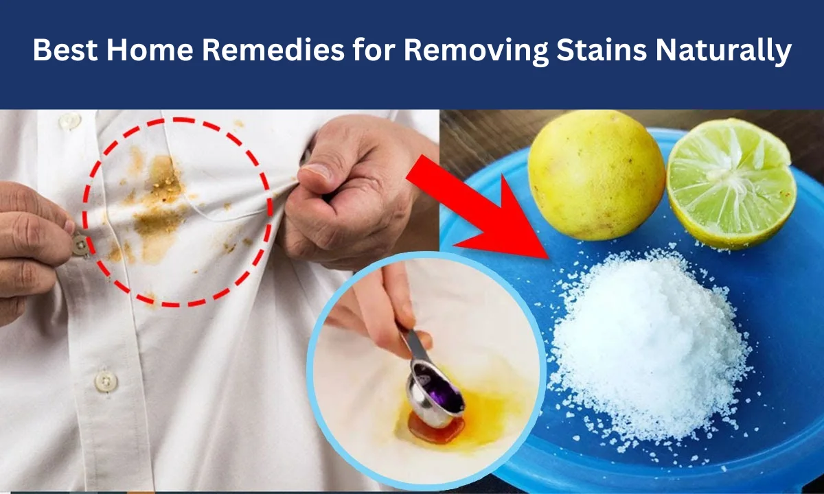 Best Home Remedies for Removing Stains Naturally